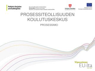 PROSESSITEOLLISUUDEN KOULUTUSKESKUS