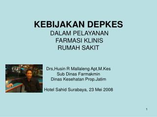 KEBIJAKAN DEPKES DALAM PELAYANAN FARMASI KLINIS RUMAH SAKIT