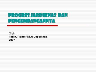 Progres JARDIKNAS dan PENgembangannya