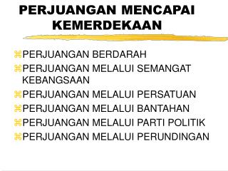 PERJUANGAN MENCAPAI KEMERDEKAAN