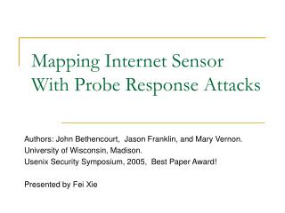 Mapping Internet Sensor With Probe Response Attacks