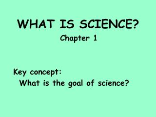 WHAT IS SCIENCE?