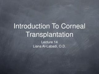 Introduction To Corneal Transplantation