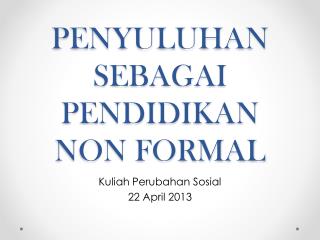 PENYULUHAN SEBAGAI PENDIDIKAN NON FORMAL