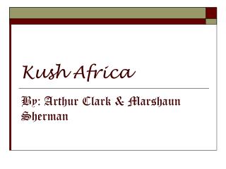 Kush Africa