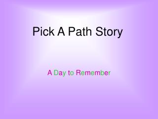 Pick A Path Story