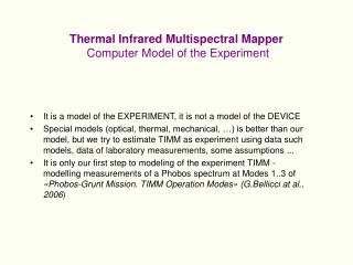 Thermal Infrared Multispectral Mapper Computer Model of the Experiment