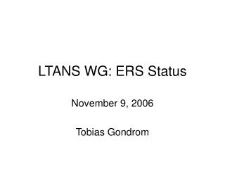 LTANS WG: ERS Status