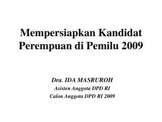 Mempersiapkan Kandidat Perempuan di Pemilu 2009