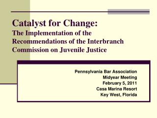 Pennsylvania Bar Association Midyear Meeting February 5, 2011 Casa Marina Resort