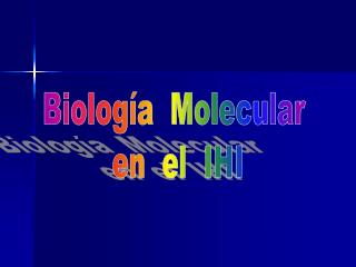 Biología Molecular en el IHI