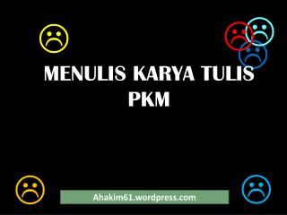 MENULIS KARYA TULIS PKM