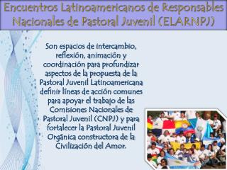 Encuentros Latinoamericanos de Responsables Nacionales de Pastoral Juvenil (ELARNPJ)