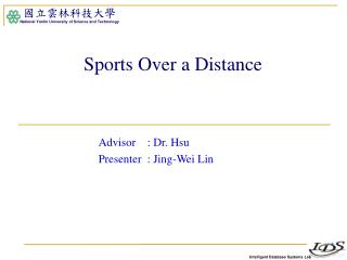 Sports Over a Distance