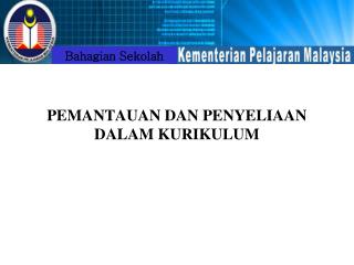 PEMANTAUAN DAN PENYELIAAN DALAM KURIKULUM