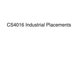 CS4016 Industrial Placements