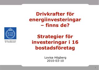 Drivkrafter för energiinvesteringar – finns de? Strategier för investeringar i 16 bostadsföretag