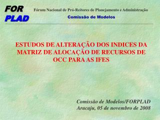 ESTUDOS DE ALTERAÇÃO DOS INDICES DA MATRIZ DE ALOCAÇÃO DE RECURSOS DE OCC PARA AS IFES