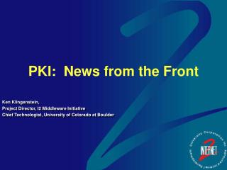 PKI: News from the Front