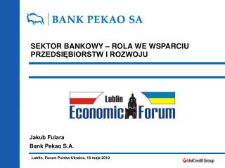 SEKTOR BANKOWY – ROLA WE WSPARCIU PRZEDSIĘBIORSTW I ROZWOJU