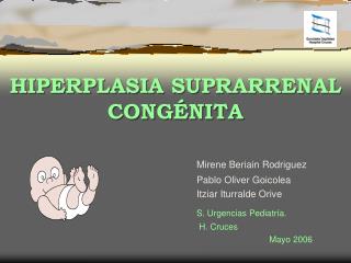 HIPERPLASIA SUPRARRENAL CONGÉNITA