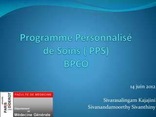 Programme Personnalisé de Soins ( PPS) BPCO