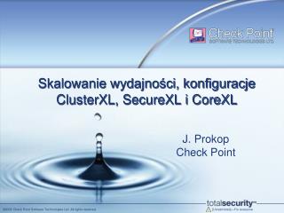 Skalowanie wydajności, konfiguracje ClusterXL, SecureXL i CoreXL