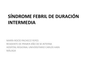 Síndrome febril de duración intermedia