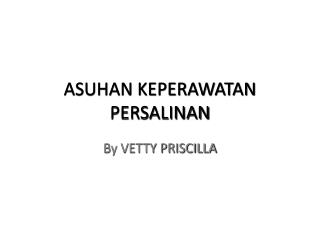 ASUHAN KEPERAWATAN PERSALINAN