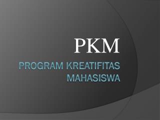 Program kreatifitas mahasiswa