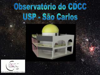 Observatório do CDCC - USP/SC