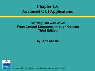 Starting Out with Java: From Control Structures through Objects Third Edition by Tony Gaddis