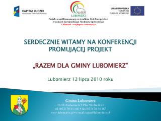 SERDECZNIE WITAMY NA KONFERENCJI PROMUJĄCEJ PROJEKT „RAZEM DLA GMINY LUBOMIERZ”