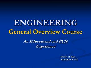 ENGINEERING General Overview Course