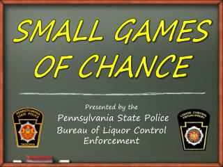 Presented by the Pennsylvania State Police Bureau of Liquor Control Enforcement