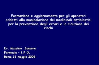 Dr. Massimo Sansone Farmacia – I.F.O. Roma,16 maggio 2006