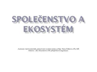 SPOLEČENSTVO A EKOSYSTÉM