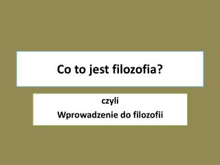 Co to jest filozofia?