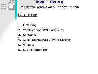 Java – Swing Vortrag von Raphaela Wrede und Anja Jentzsch