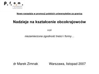 dr Marek Zimnak Warszawa, listopad 2007