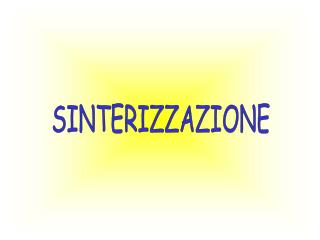 SINTERIZZAZIONE