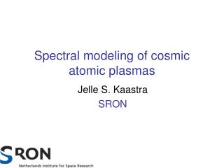 Spectral modeling of cosmic atomic plasmas