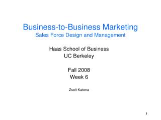 Business-to-Business Marketing Sales Force Design and Management