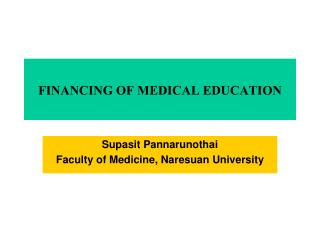 FINANCING OF MEDICAL EDUCATION