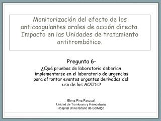 Pregunta 6- ¿ Qué pruebas de laboratorio deberían implementarse en el laboratorio de urgencias