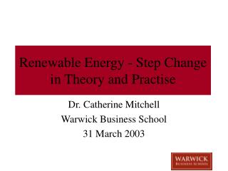 Renewable Energy - Step Change in Theory and Practise
