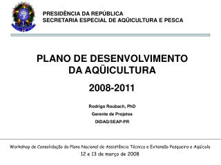 PRESIDÊNCIA DA REPÚBLICA SECRETARIA ESPECIAL DE AQÜICULTURA E PESCA