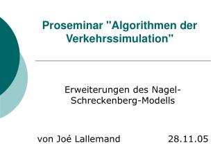 Proseminar &quot;Algorithmen der Verkehrssimulation&quot;