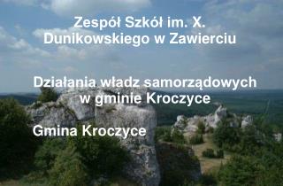 Zespół S zkół im . X. Dunikowskiego w Zawierciu