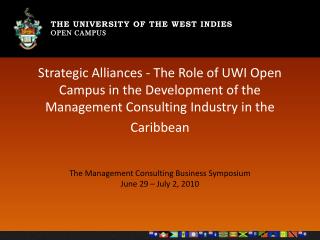 The Management Consulting Business Symposium June 29 – July 2, 2010